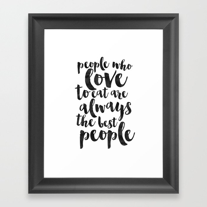 People Who Love To Eat Are Always The Best People Kitchen Sign