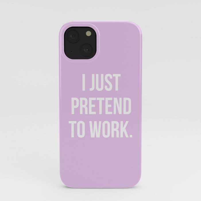 I Just Pretend To Work (Lilac) iPhone Case