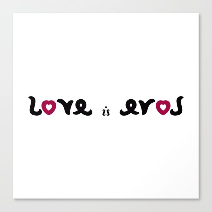 LOVE IS EROS ambigram Canvas Print