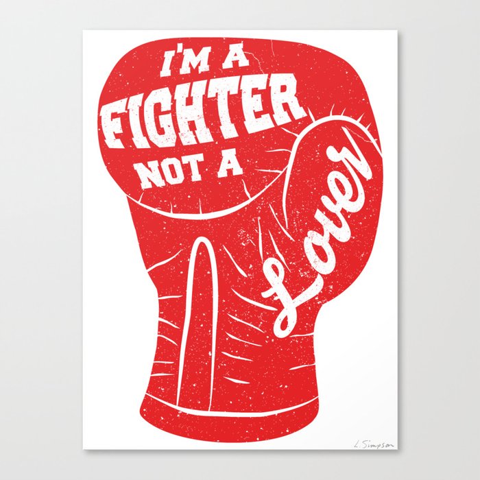I'm A Fighter Not A Lover - Red Canvas Print