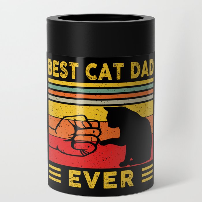 Best Cat Dad Ever Can Cooler