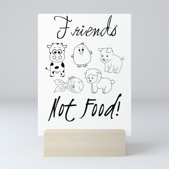 Friends, not Food Mini Art Print