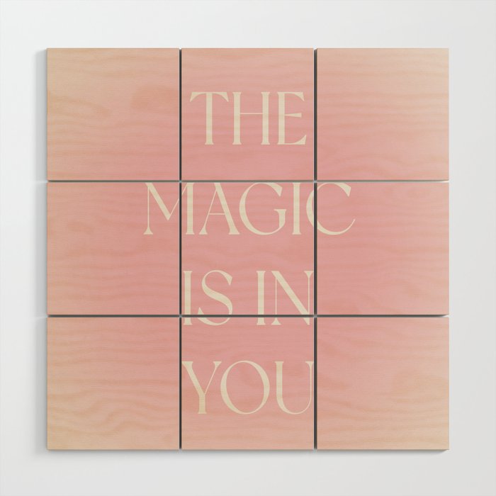 The Magic Is In You Pink Gradient Wood Wall Art