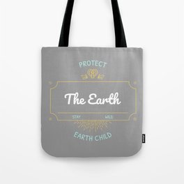 Protect the Earth (1) Tote Bag