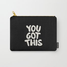 You Got This Carry-All Pouch