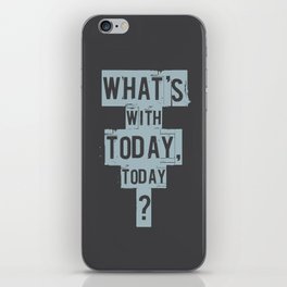 Empire Records - What's With Today, Today? iPhone Skin