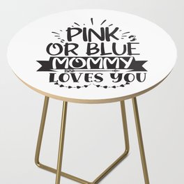 Pink Or Blue Mommy Loves You Side Table