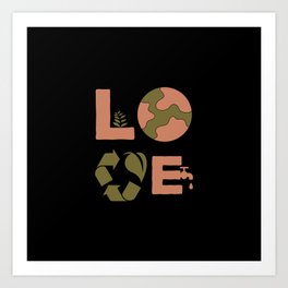 Love Nature Earth Planet Art Print | Reuse, Planet, Reduce, Sustainable, Green, Climatechange, Awareness, Eco, Earthdayquote, Graphicdesign 