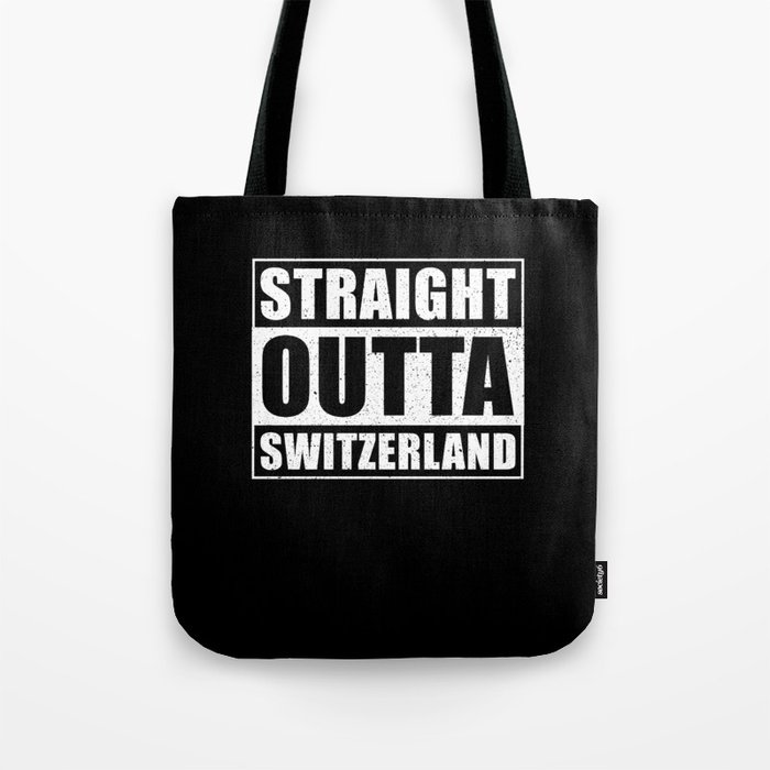 Straight Outta Switzerland Tote Bag