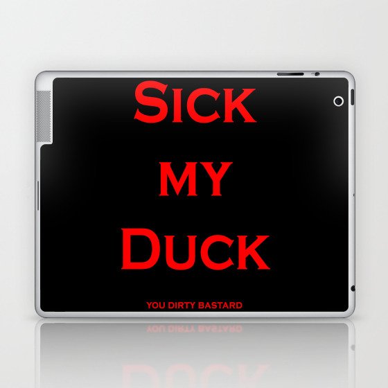Sick My Duck Laptop & iPad Skin