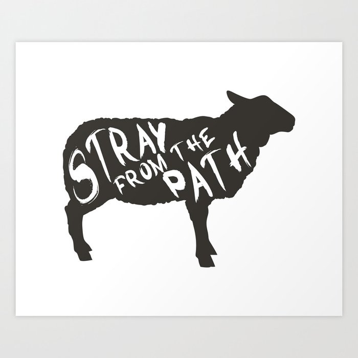 Stray from the path black sheep Art Print