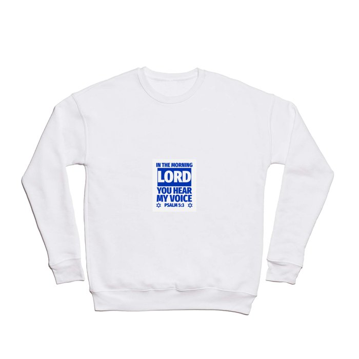 Psalm 5:3 In The Morning Lord You Hear My Voice Blue Aesthetic Bible Verse Crewneck Sweatshirt