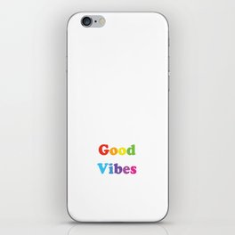 Good vibes iPhone Skin
