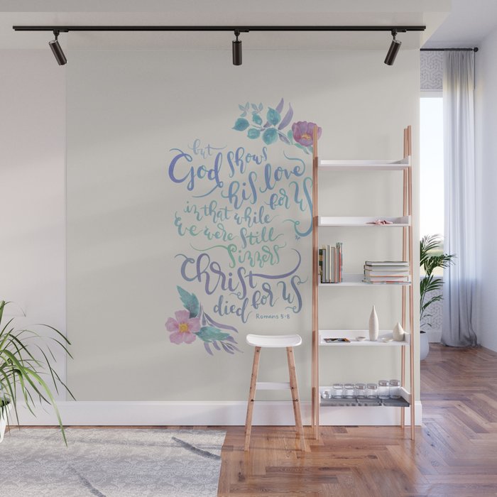 God Shows His Love For Us - Romans 5:8 Wall Mural