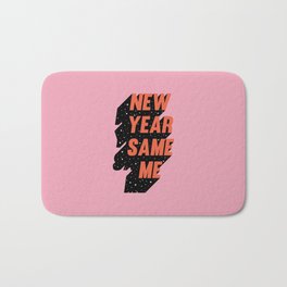 New Year Same Me Bath Mat | Retrovintage, Curated, Vintage, Selfcare, Pink, Selflove, Newyear, Sassyquote, Funny, Graphicdesign 