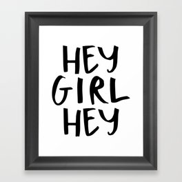 hey girl hey no. 1 Framed Art Print