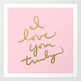 I Love You Truly (pink) Art Print