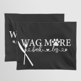 Wag More Bark Less Inspirational Placemat