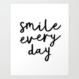 Smile Every Day black and white contemporary minimalism typography design home wall decor bedroom Art Print