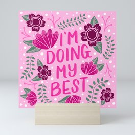 I'm Doing My Best | Self Care, Positive Quote Mini Art Print