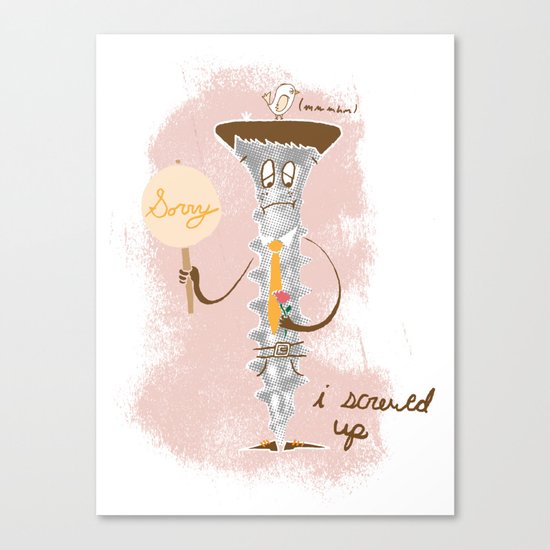 Sorry, I Screwed Up Canvas Print