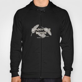 Christian Design - Under His Wings - Psalm 91 verse 4 Hoody