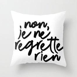 no, I regret nothing Throw Pillow | France, Lyrics, Inspirational, Digital, Paris, Minimal, French, Regret, I, Minimalism 
