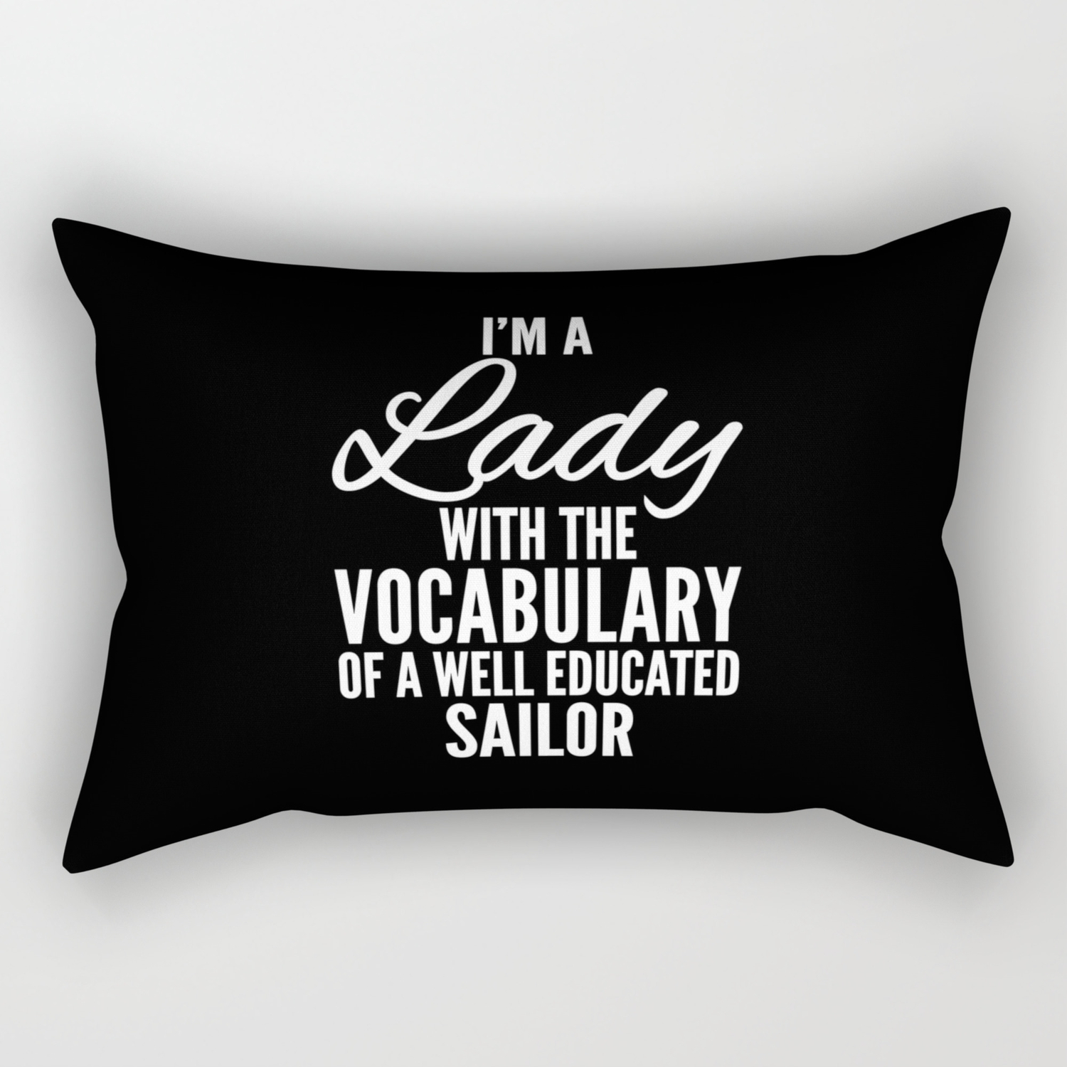 I M A Lady With The Vocabulary Of A Well Educated Sailor Black