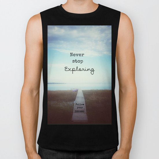 Never Stop Exploring Biker Tank
