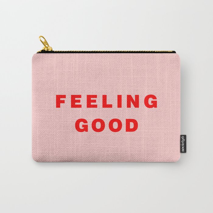 Feeling Good Carry-All Pouch