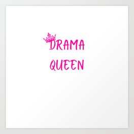 Drama Queen Crown Queen Of Drama Art Print | Dramaqueen, Dramaqueenshirt, Dramaqueentee, Dramaqueenmug, Dramaqueencup, Dramaqueenmagnet, Dramaqueencrown, Graphicdesign, Dramaqueenapron, Dramaqueenhoodie 