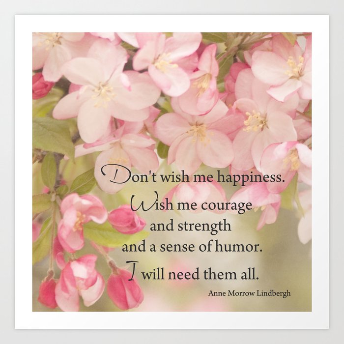 Courage quote pink spring flowers and words Art Print