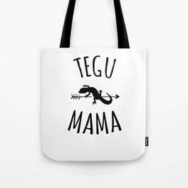 Tegu Mama | Argentine Tegu Lizard Owner Tote Bag | Reptilelover, Graphicdesign, Birthdaygift, Tegumama, Tegumom, Funnysaying, Tegulover, Lizardgifts, Tegumomgifts, Lizardlover 