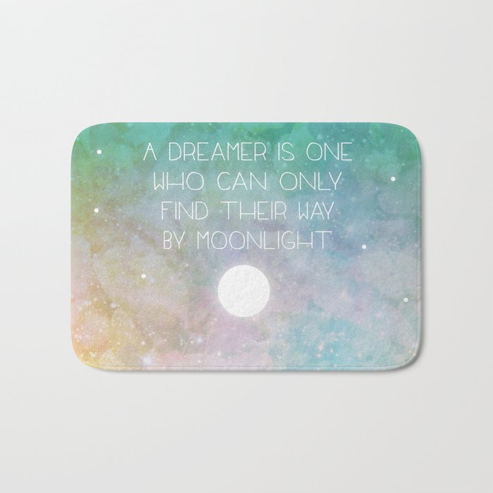 Only the dreamers Bath Mat
