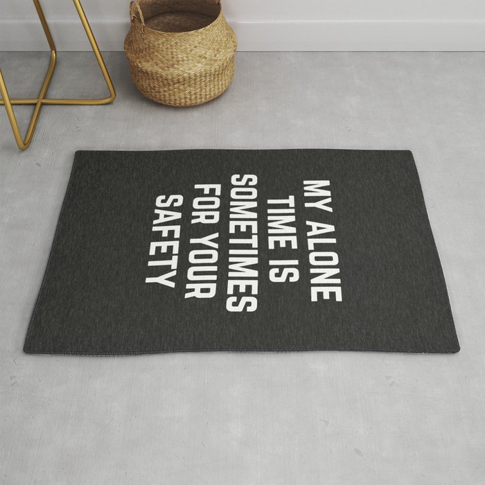 Alone Time Funny Quote Rug