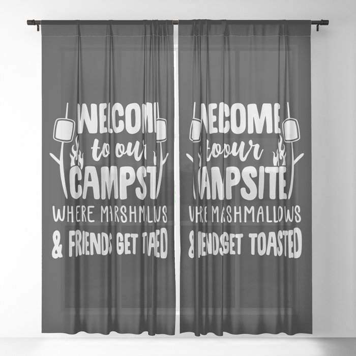 Welcome To Our Campsite Funny Camping Slogan Sheer Curtain