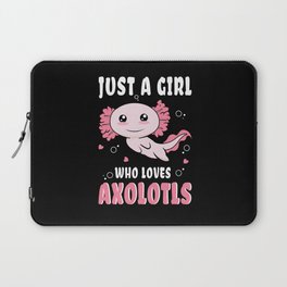 A Girl Loves Axolotls Walking Fish Kawaii Axolotl Laptop Sleeve