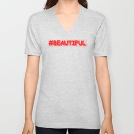 Cute Expression Design "#BEAUTIFUL". Buy Now V Neck T Shirt