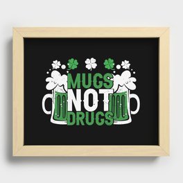 Mugs Not Drugs St Patrick's Day Recessed Framed Print