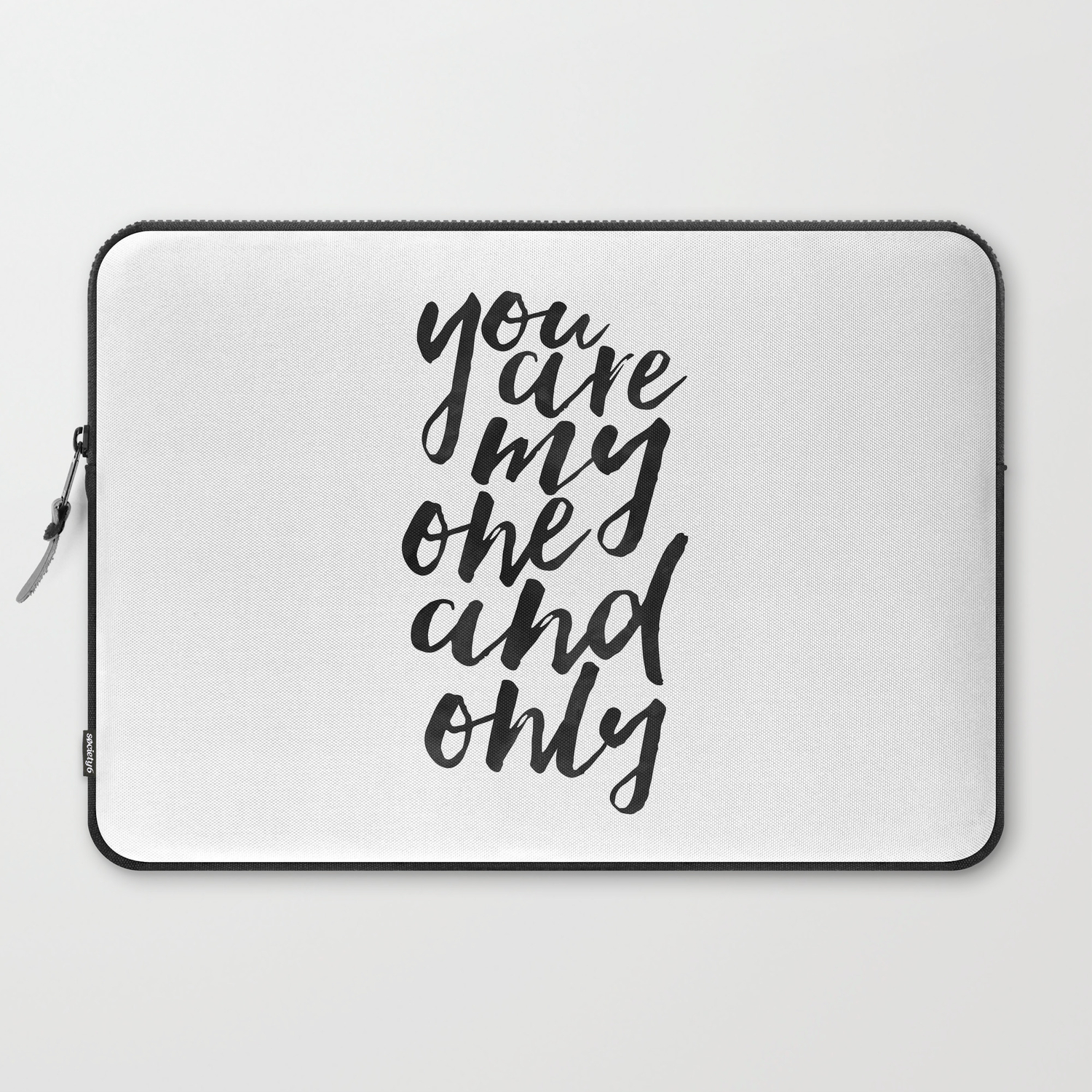 You Are My One And Only Love Gift For Him Love Quote Love Art I Love You More Gift For Her Valentine Laptop Sleeve By Aleksmorin Society6 You Are My One And Only Love Gift For Him Love Quote Love Art I Love You More Gift For Her Valentine Laptop Sleeve By Aleksmorin Society6