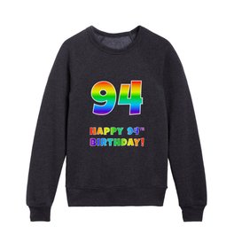 [ Thumbnail: HAPPY 94TH BIRTHDAY - Multicolored Rainbow Spectrum Gradient Kids Crewneck ]