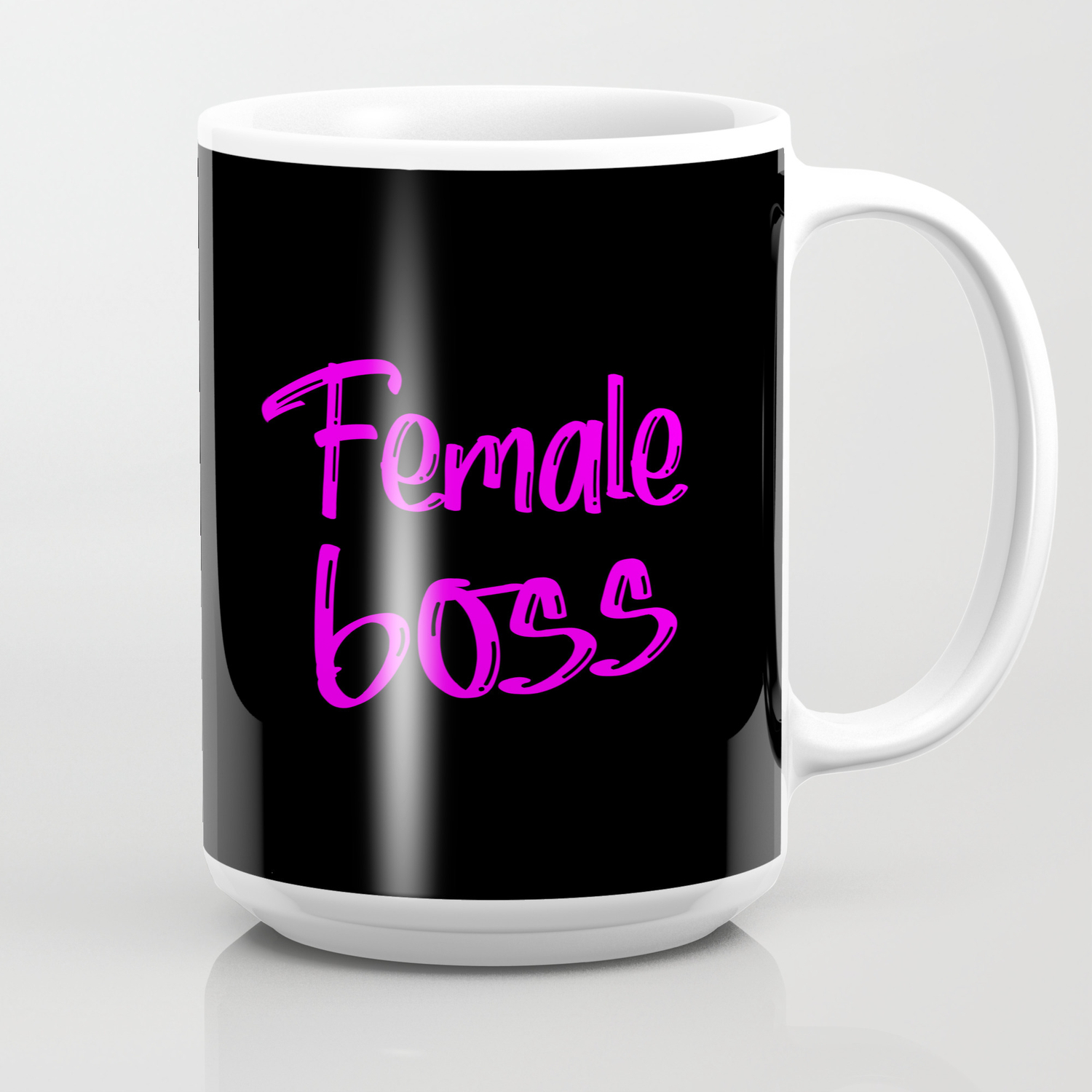 Female Boss Quote Coffee Mug By Wordart28 Society6