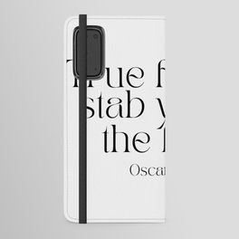 True Friends Stab You In The Front by Oscar Wilde Android Wallet Case