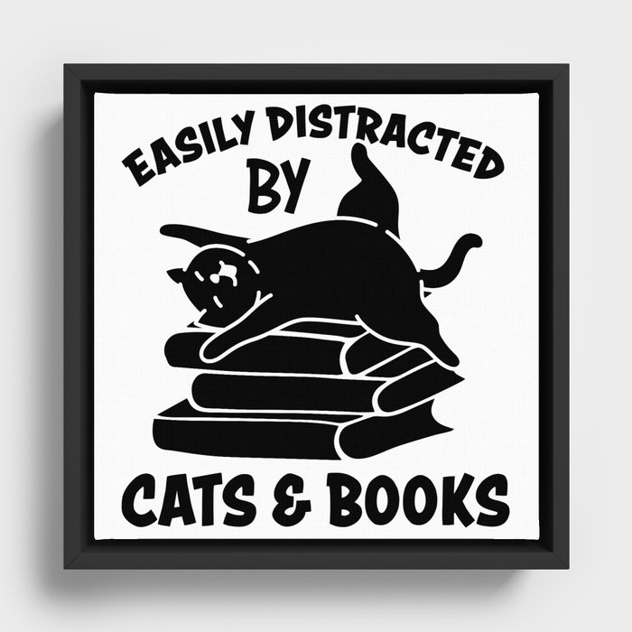 Easily Distracted By Cats & Books Framed Canvas