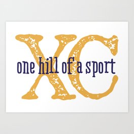 Purple & Gold XC: one hill of a course (cross country) Art Print