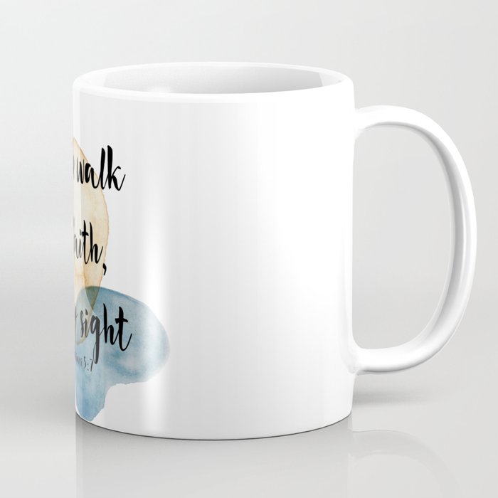 Walk by faith Coffee Mug