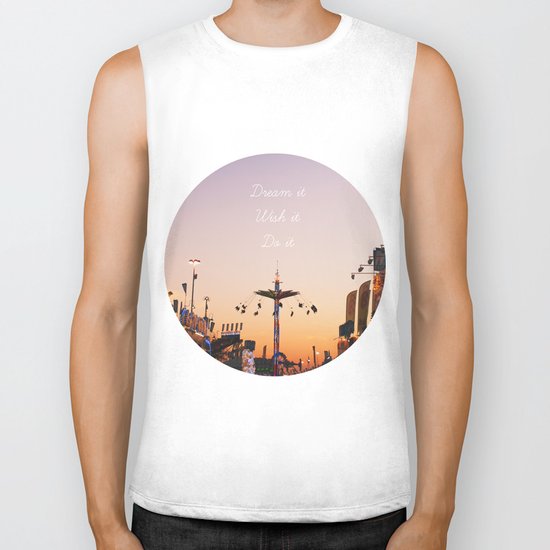 Dream it.Wish it. Do it Biker Tank
