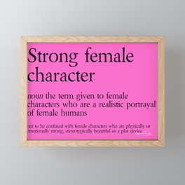 Strong Female Character Definition Framed Mini Art Print