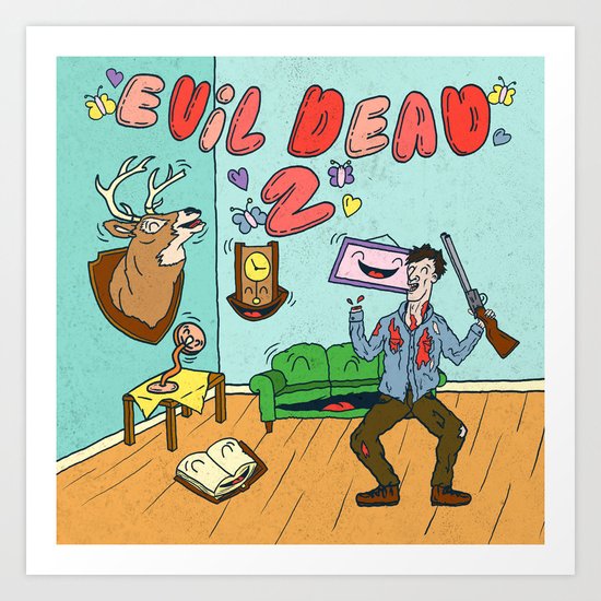 ♥ EVIL DEAD 2 ♥ Art Print