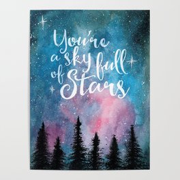 You're A Sky Full Of Stars Poster